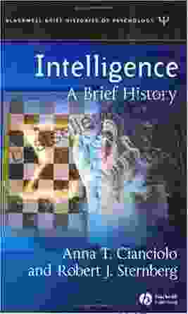 Intelligence: A Brief History (Blackwell Brief Histories Of Psychology 2)