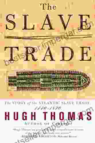 The Slave Trade: The Story Of The Atlantic Slave Trade: 1440 1870