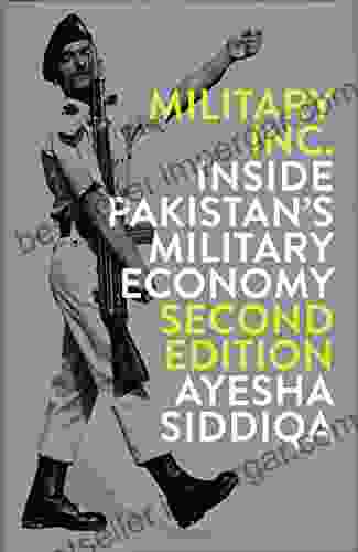 Military Inc : Inside Pakistan S Military Economy