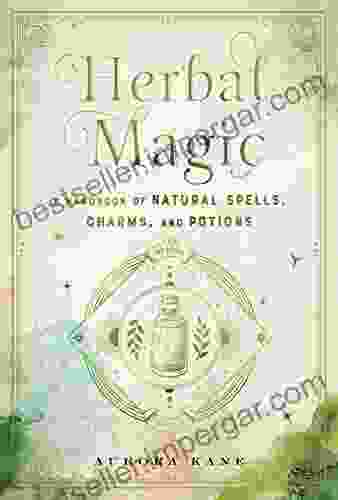 Herbal Magic: A Handbook Of Natural Spells Charms And Potions (Mystical Handbook)