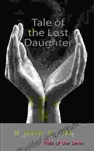 Tale Of The Lost Daughter (Path Of She 1)