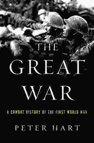 The Great War: A Combat History Of The First World War