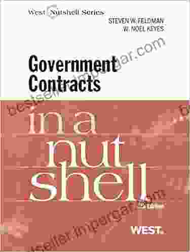 Feldman And Keyes Government Contracts In A Nutshell 5th