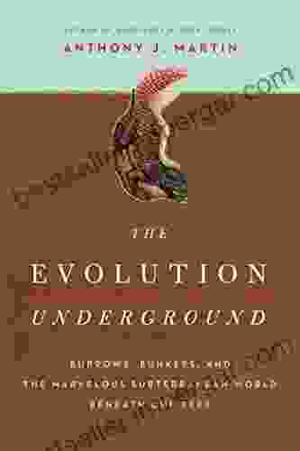 The Evolution Underground Anthony J Martin