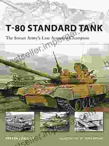 T 80 Standard Tank: The Soviet Army S Last Armored Champion (New Vanguard 152)