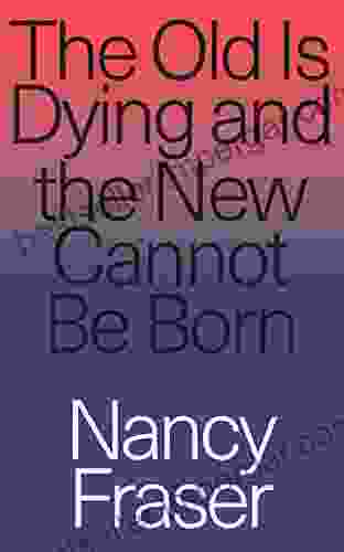 The Old Is Dying And The New Cannot Be Born: From Progressive Neoliberalism To Trump And Beyond