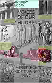 VOICES OF OUR CHILDREN: MERSEYSIDE KIDS DURING WW2