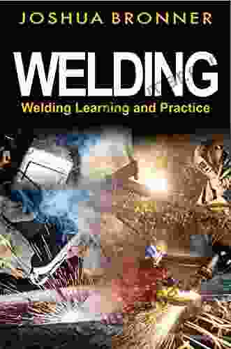 WELDING : Welding Learning And Practice