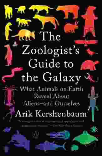 The Zoologist S Guide To The Galaxy: What Animals On Earth Reveal About Aliens And Ourselves