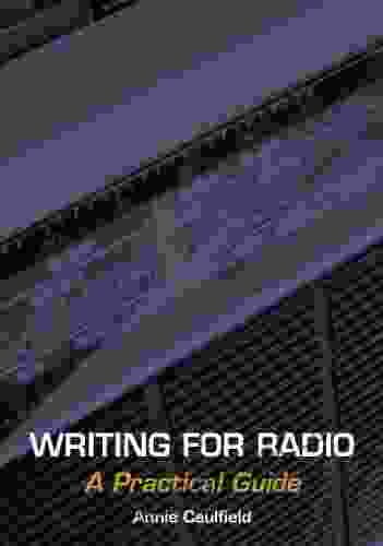 Writing for Radio: A Practical Guide